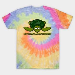 turtle is never fast but always furious T-Shirt